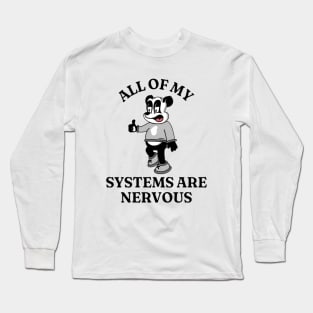 All My Sistems Are Nervous Funny Mental Health Shirt, Oddly Specific Shirt, Unisex Heavy Cotton Shirt, Funny Graphic Tee, Parody Shirt Long Sleeve T-Shirt